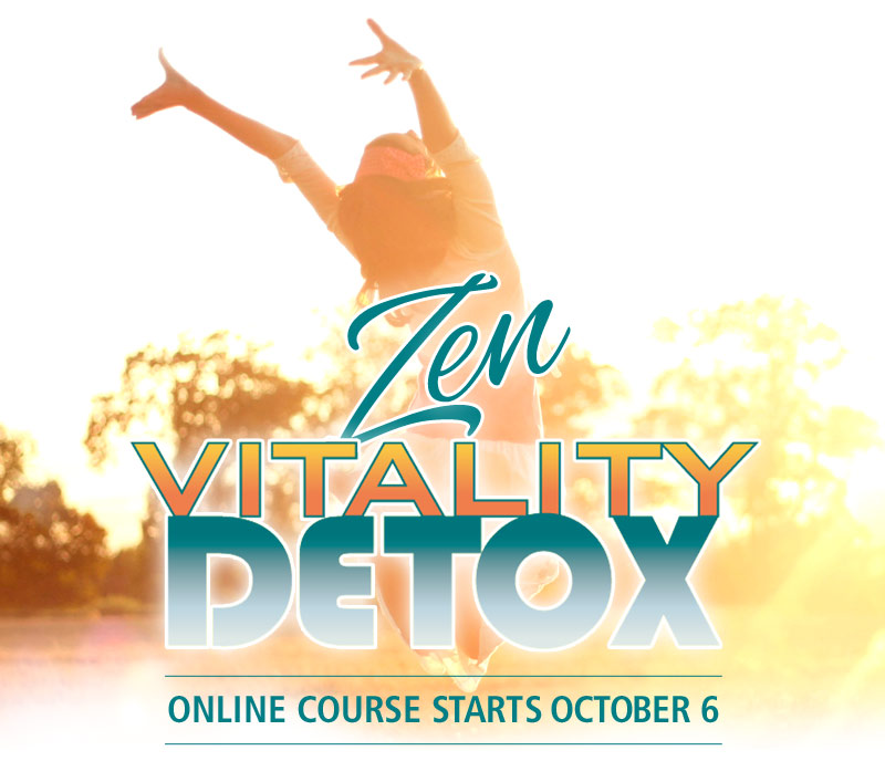 Zen Vitality Detox October 6